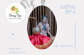 Liệu Trình VIP 1: Phương Pháp Đông Y Truyền Thống Cho Sức Khỏe Phụ Nữ Tại Gừng Spa