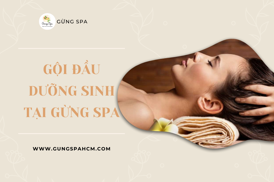 Quy trình gội đầu dưỡng sinh